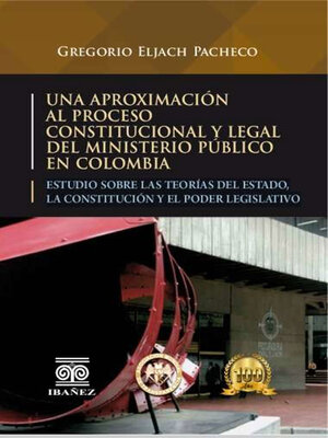 cover image of Una aproximación al proceso constitucional y legal del ministerio público en Colombia